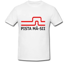 Tricou &amp;quot; Pista ma-sii &amp;quot; foto