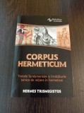 Cumpara ieftin Hermes Trismegistos - Corpus Hermeticum