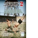 Antrenamentul condamnatilor 2. Tehnici avansate de antrenament pentru dezvolatarea masei musculare, reducerea grasimii si articulatii de otel - Nicola