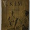 KIM , roman de RUDYARD KIPLING , EDITIE INTERBELICA