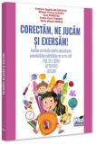 Corectăm, ne jucăm și exersăm! - Paperback brosat - Pro Universitaria