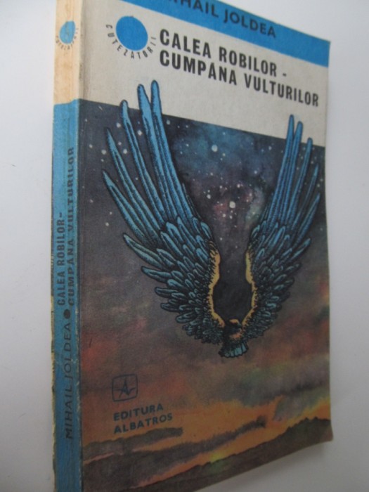 Calea robilor - Cumpana vulturilor - Mihail Joldea