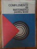 Complemente De Matematici Pentru Licee - D.v. Ionescu ,539164, Didactica Si Pedagogica
