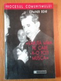 SARUTA MANA PE CARE N-O POTI MUSCA. ROMANII SI CEAUSESTII: INVESTIGATIA UNUI BLESTEM AL ISTORIEI de EDWARD BEHR 1999