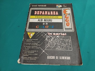 DEPANAREA TELEVIZOARELOR ALB-NEGRU ȘI &amp;Icirc;N CULORI * NR. 1*1990 * 7 foto