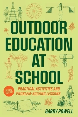 Outdoor Education at School: Practical Activities and Problem-Solving Lessons foto