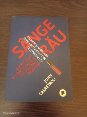 John Carreyrou - Sange rau. Secrete si minciuni intr-un startup... foto