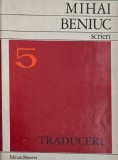 Scrieri, vol. 5. Traduceri - Mihai Beniuc