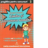 Limba si literatura romana. Pregatire pentru concursuri. Clasa a III-a