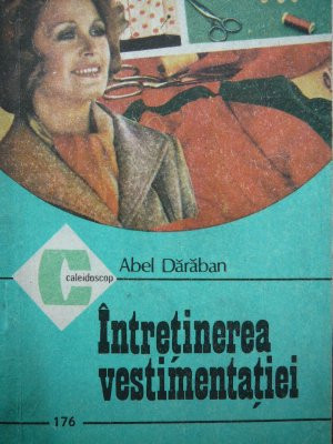 Intretinerea vestimentatiei (176) - Abel Daraban