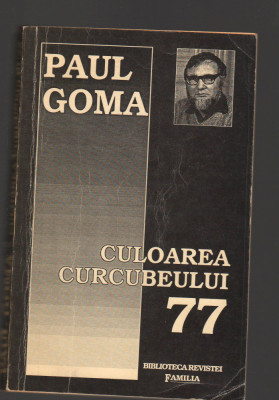 C9661 CULOAREA CURCUBEULUI &amp;#039;77 (CUTREMURUL OAMENILOR) - PAUL GOMA foto