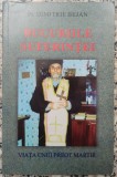 Bucuriile suferintei, viata unui preot martir - Dimitrie Bejan