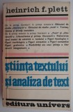 Stiinta textului si analiza de text &ndash; Heinrich F. Plett (putin uzata) Carte anticariat