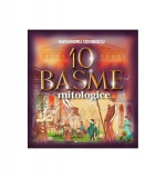 10 basme mitologice - Alexandru Odobescu
