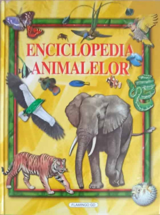 ENCICLOPEDIA ANIMALELOR AGRESIVE, INGENIOASE, AFECTUOASE, SOLITARE: MAGNIFICELE ANIMALE!-MARINA MANSI