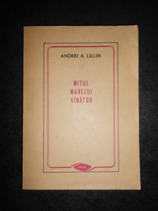 ANDREI A. LILLIN - MITUL MARELUI VANATOR