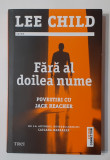 Lee Child - Fara Al Doilea Nume (Editura Trei 2017) VEZI DESCRIEREA