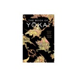 The Book of Yokai, Expanded Second Edition: Mysterious Creatures of Japanese Folklore