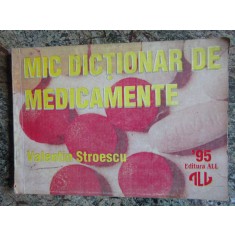 MIC DICTIONAR DE MEDICAMENTE 1995 - MAGDA STROESCU