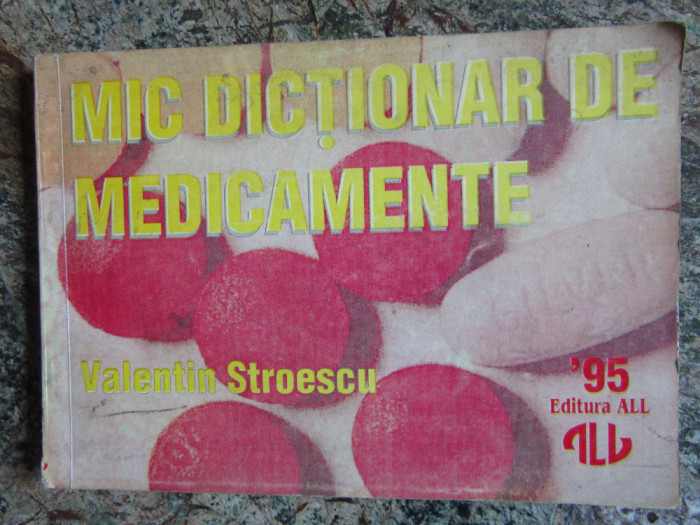 MIC DICTIONAR DE MEDICAMENTE 1995 - MAGDA STROESCU