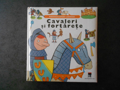 CAVALERI SI FORTARETE (2003, cu ilustratii color) foto