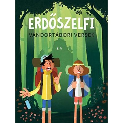 Erdőszelfi - V&amp;aacute;ndort&amp;aacute;bori versek - Lackfi J&amp;aacute;nos foto