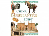 Cumpara ieftin China Si Egipt Imperii Antice, - Editura Kreativ