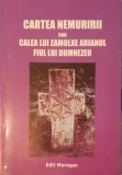 Octavian Sarbatoare, Cartea Nemuririi sau Calea lui Zamolxe Arianul Fiul Lui Dumnezeu, 2012