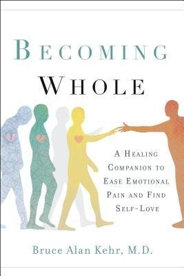 Becoming Whole: A Healing Companion to Help Untangle Your Heart
