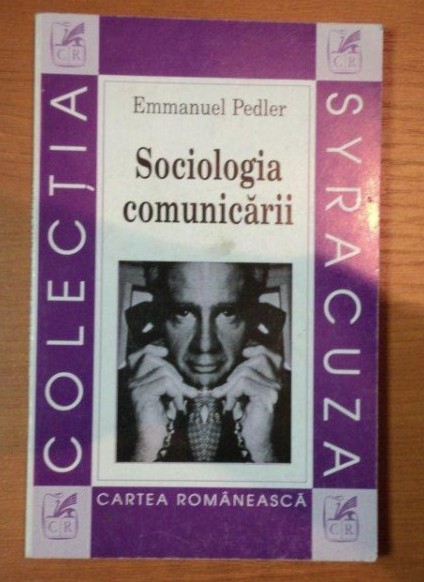 Sociologia comunicarii / Emmanuel Pedler
