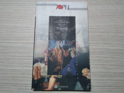 TRAVESTI - Mircea Cartarescu - Editura Humanitas, 2002, 184 p. foto