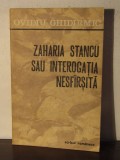 Ovidiu Ghidirmic - Zaharia Stancu sau interogatia nesfirsita