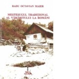 Mestesugul traditional al vararitului la romani - Radu Octavian Maier