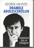 (8a) -GEORGE MIHAITA-Dramele adolescentilor-dedicatie si autograf