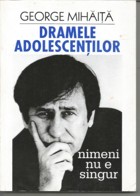(8a) -GEORGE MIHAITA-Dramele adolescentilor-dedicatie si autograf foto