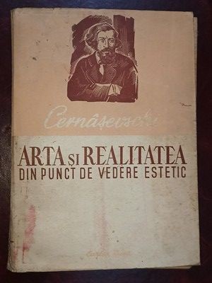 Arta si realitatea din punct de vedere estetic- N. G. Cernasevschi