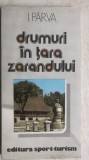 I. Parva - Drumuri in tara zarandului, cu harta, 1983