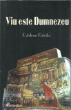 Cumpara ieftin Viu este Dumnezeu - Catehism ortodox - ed. Reintregirea, Alba Iulia, 2009 -