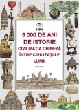5000 de ani istoria Chinei Hardcover Wang Quijun Editura Corint carte istorie