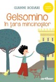 Gelsomino in tara mincinosilor - Gianni Rodari - Grupul Art