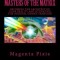 Masters of the Matrix: Becoming the Architect of Your Reality and Activating the Original Human Template