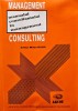 Management consulting. Manualul consultantului in management - 1992 - Milan Kubr (editor) (BG64)