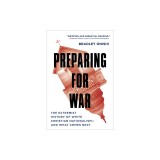 Preparing for War: The Extremist History of White Christian Nationalism--And What Comes Next
