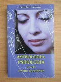 Stephen Arroyo - Astrologia, psihologia si cele patru elemente. O abordare energetica a astrologiei si utilizarea ei (astrologie horoscop zodiac astre