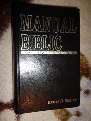 Manual biblic - un comentariu biblic abreviat de Henry Halley / 860 pagini, cartonata foto