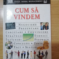 Cum sa vindem! - Robert Heller - Colectia: Totul despre management : 2000