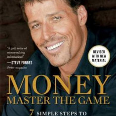 Tonny Robbins - Money. Master the Game. 7 Simple Steps to Financial Freedom