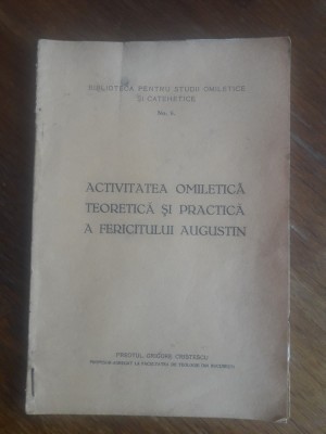 Activitatea omiletica, teoretica si practica a Fericitului Augustin / R3S foto