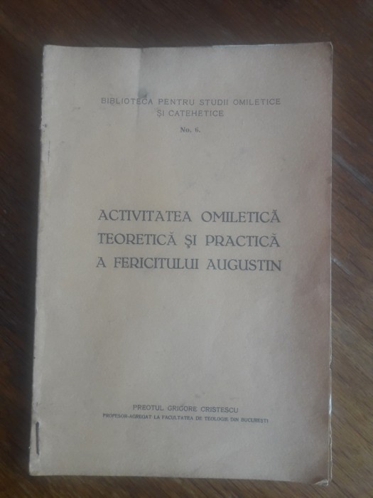 Activitatea omiletica, teoretica si practica a Fericitului Augustin / R3S