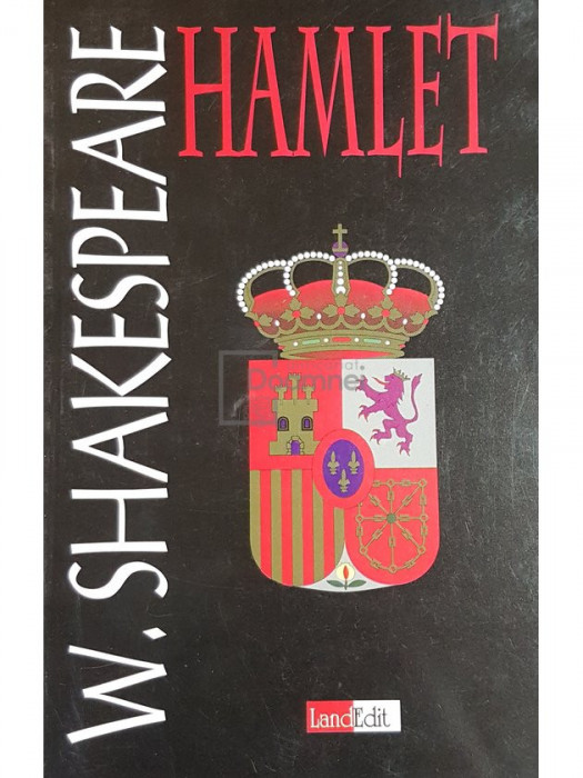 William Shakespeare - Hamlet (editia 2006)